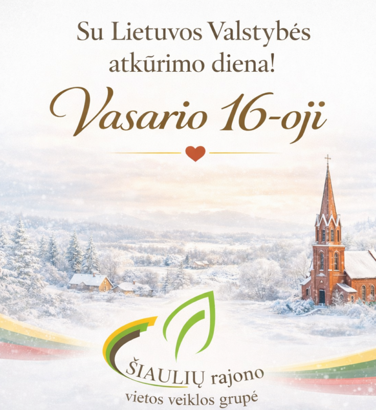 Vasario 16-oji – Lietuvos Valstybės atkūrimo diena